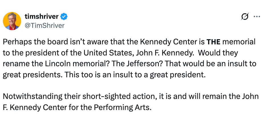 Tweet by Tim Shriver arguing against renaming the Kennedy Center, highlighting its value  arsenic  a memorial to John F. Kennedy