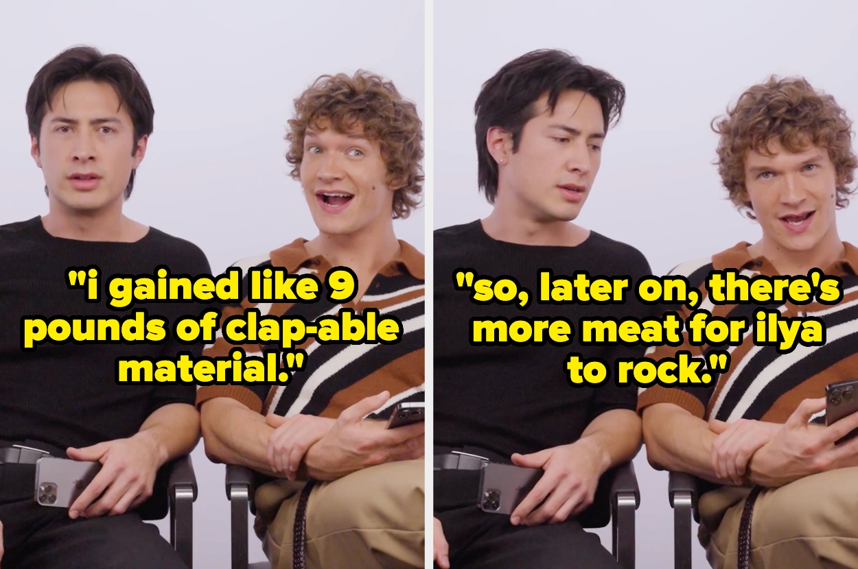 Hudson Williams and Connor Storrie. Text: "I gained like 9 pounds of clap-able material... so, later on, there's more meat for Ilya to rock."