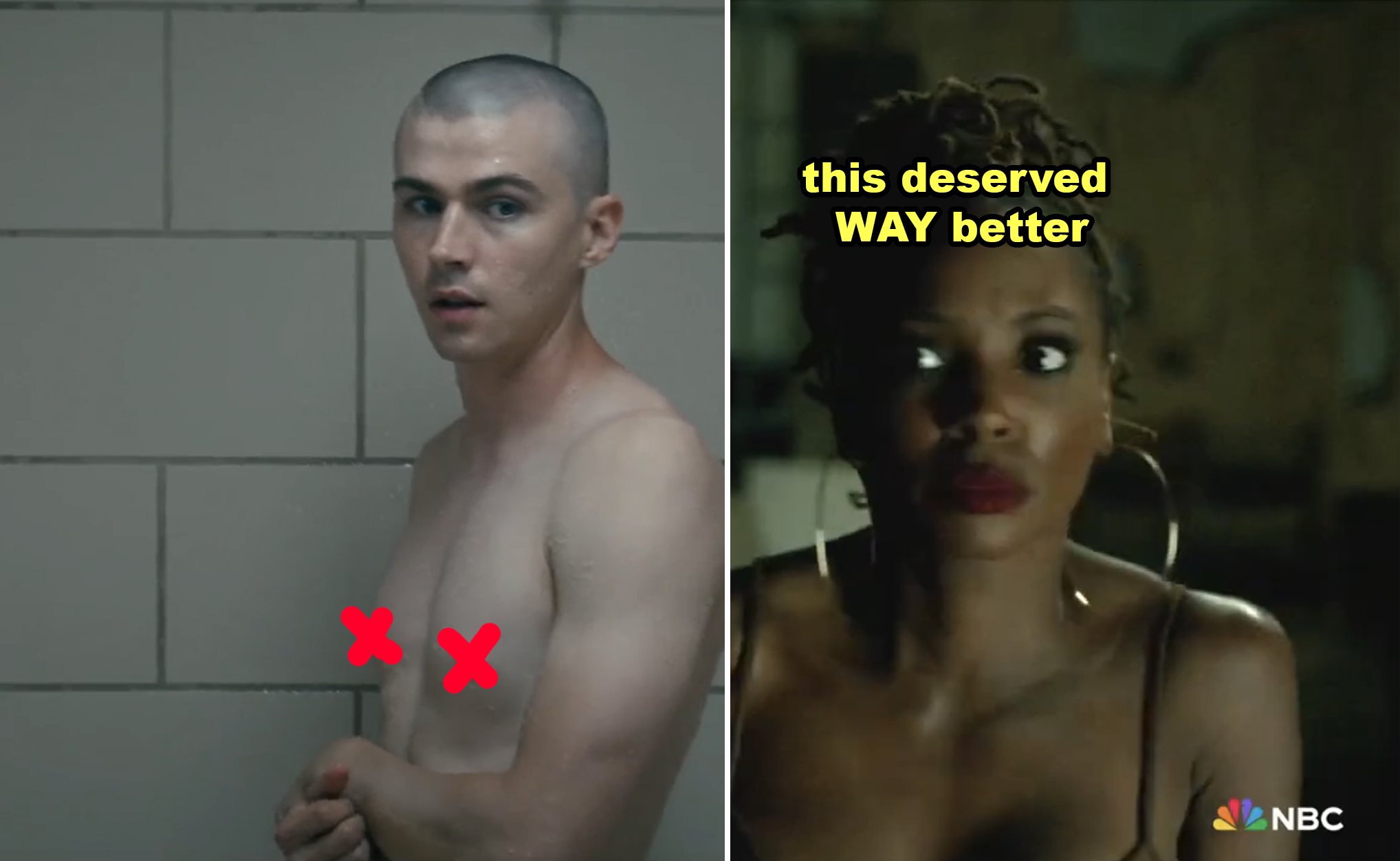 A shirtless person looks concerned on the left; a woman with hoop earrings appears determined on the right. Text: "this deserved WAY better." NBC