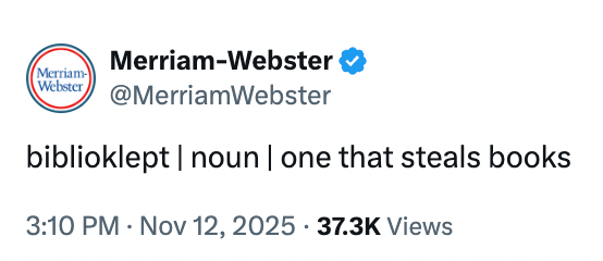 Tweet by Merriam-Webster defining "biblioklept": a noun meaning one who steals books