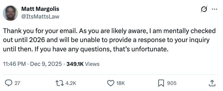 Twitter station  by Matt Margolis humorously stating he's mentally checked retired  until 2026 and can't respond   to inquiries until then