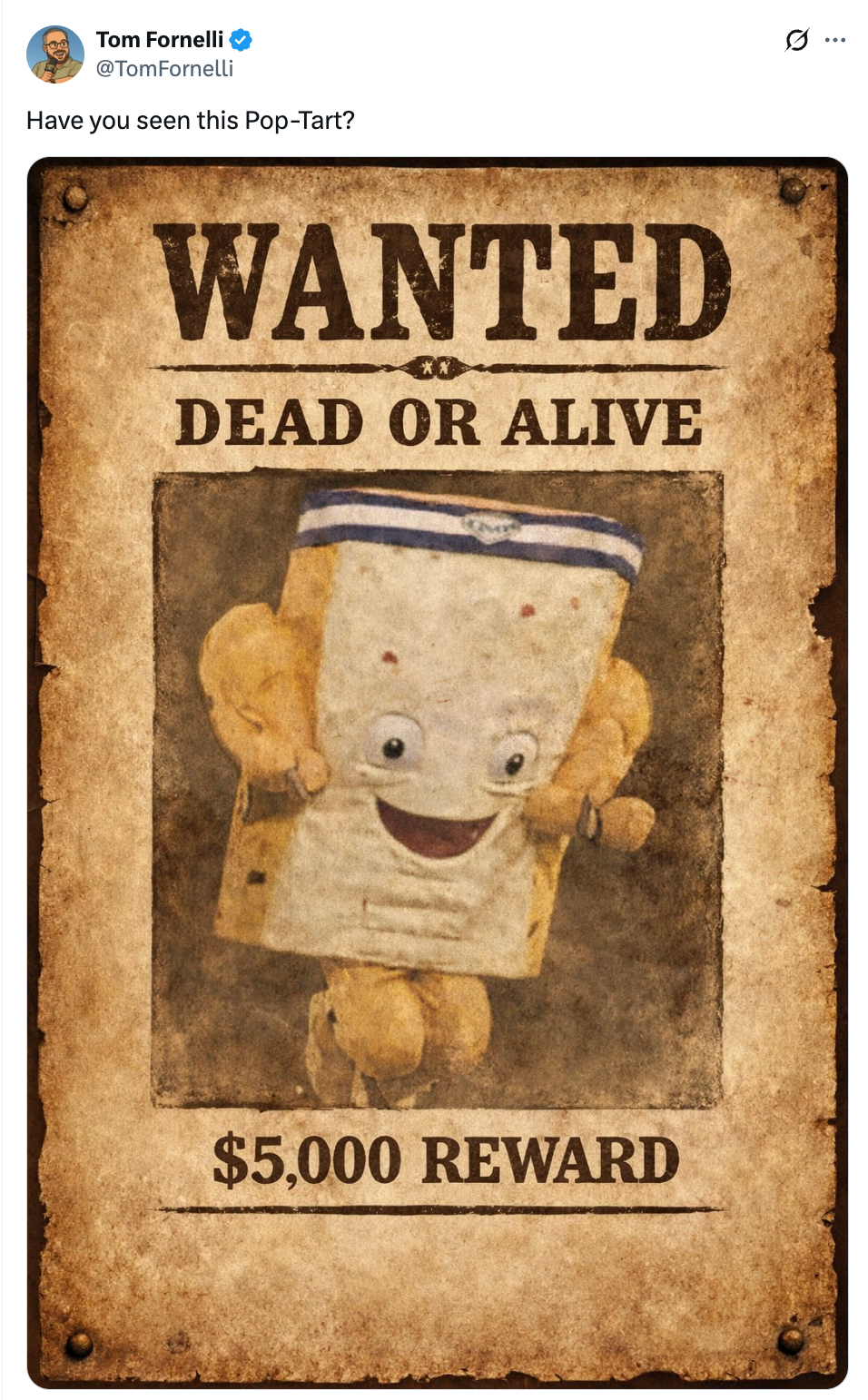 A parody wanted poster features a smiling Pop-Tart with eyes, offering a $5,000 reward for its capture, labeled "WANTED DEAD OR ALIVE."
