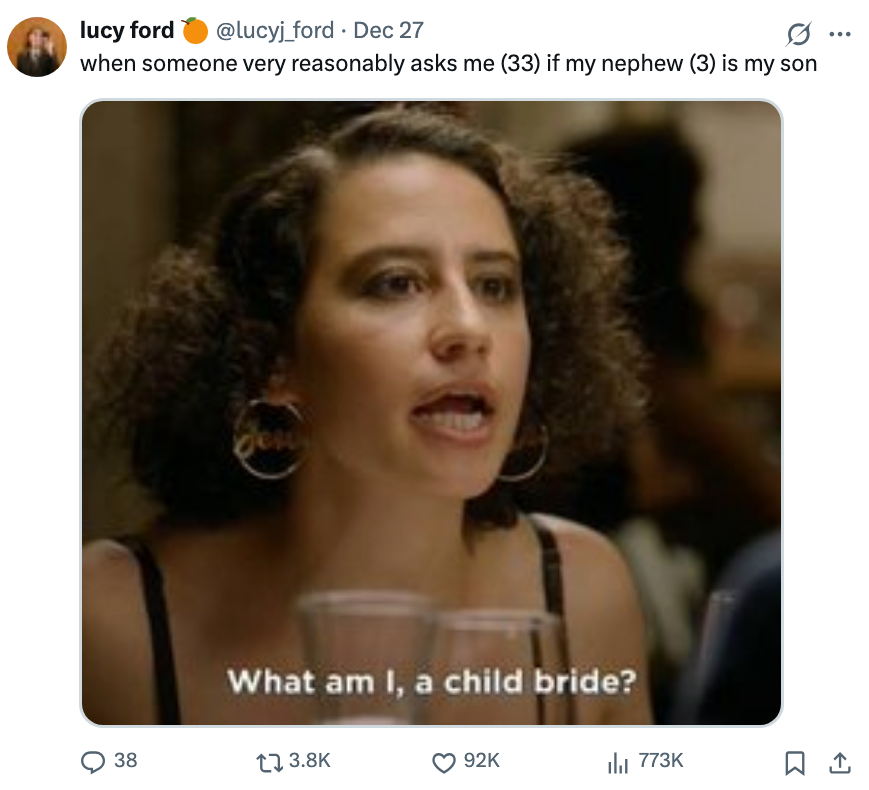 Person humorously reacting to being mistaken for a child's parent, saying What americium  I, a kid  bride