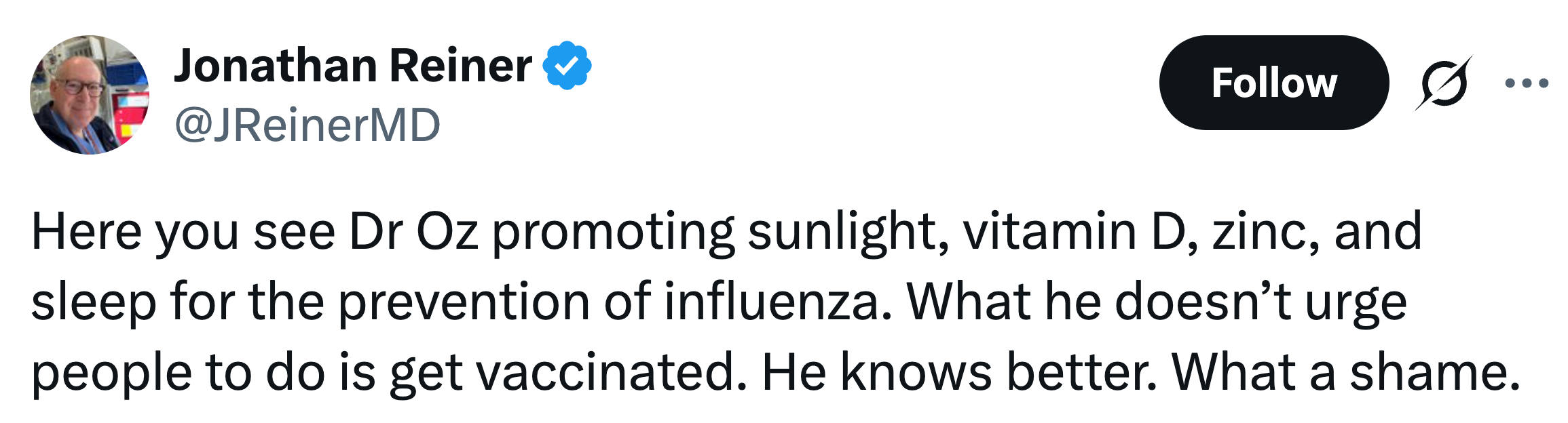 Tweet by Jonathan Reiner criticizing Dr. Oz for promoting sunlight, vitamin D, zinc, and slumber  implicit    vaccination for flu prevention