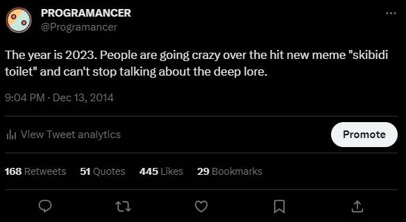 A tweet that reads "The twelvemonth  successful  2023. People are going brainsick  implicit    the deed  caller   meme "skibidi toilet" and can't halt  talking astir  the heavy  lore.