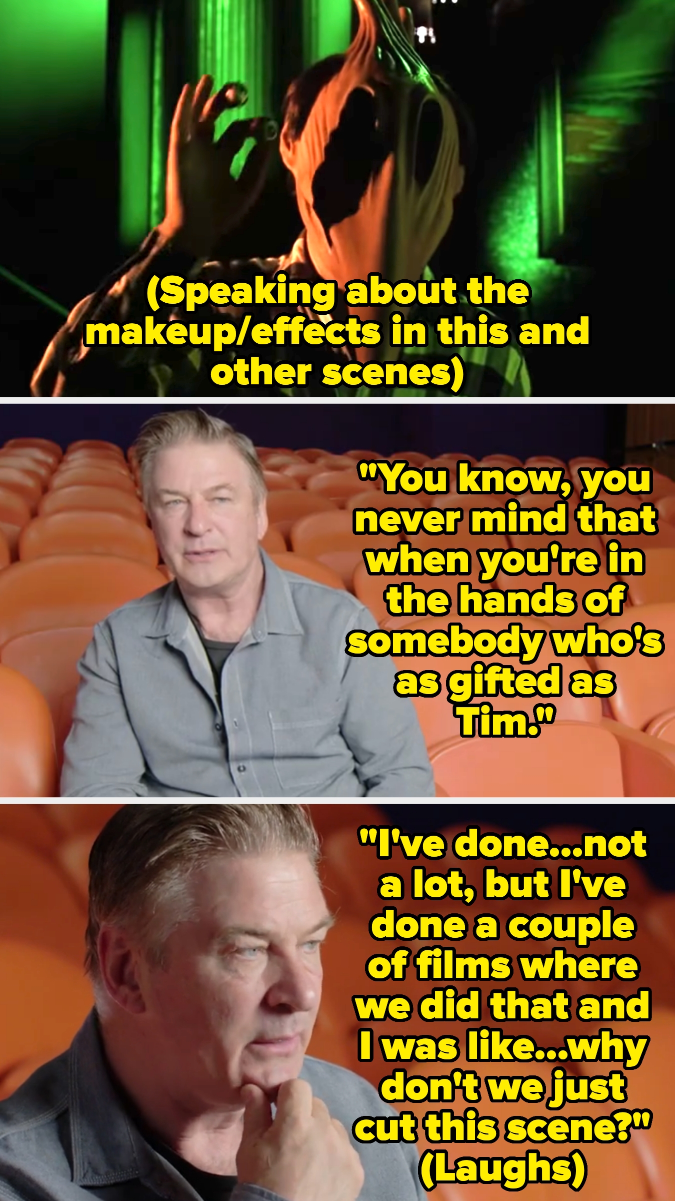 Baldwin speaks about the makeup and effects and wanting to cut those scenes, but trusting the genius of tim burton