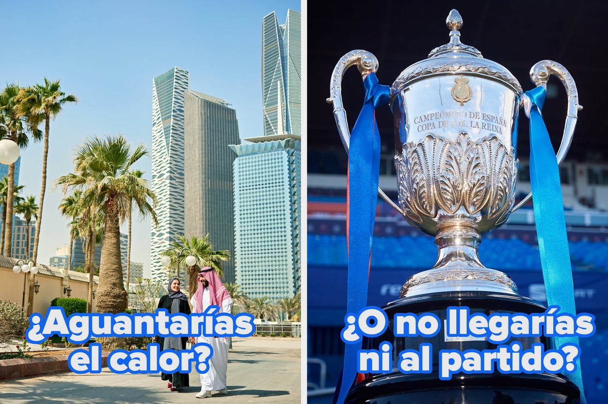 ¿Sobrevivirías a un viaje a Arabia Saudita para ver la Supercopa de España?