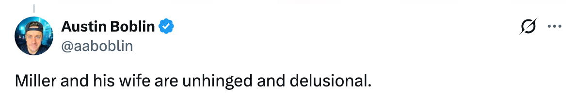  "Miller and his wife are unhinged and delusional."