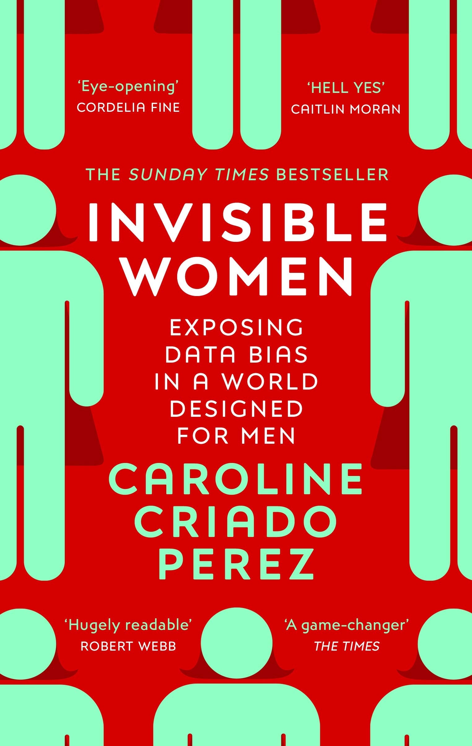 Book cover of "Invisible Women" by Caroline Criado Perez, featuring bold text and minimalist graphics of human figures