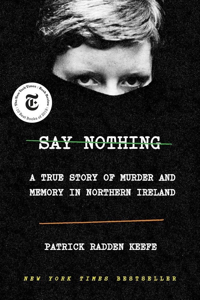 Book cover of "Say Nothing: A True Story of Murder and Memory in Northern Ireland" by Patrick Radden Keefe, featuring a child's face