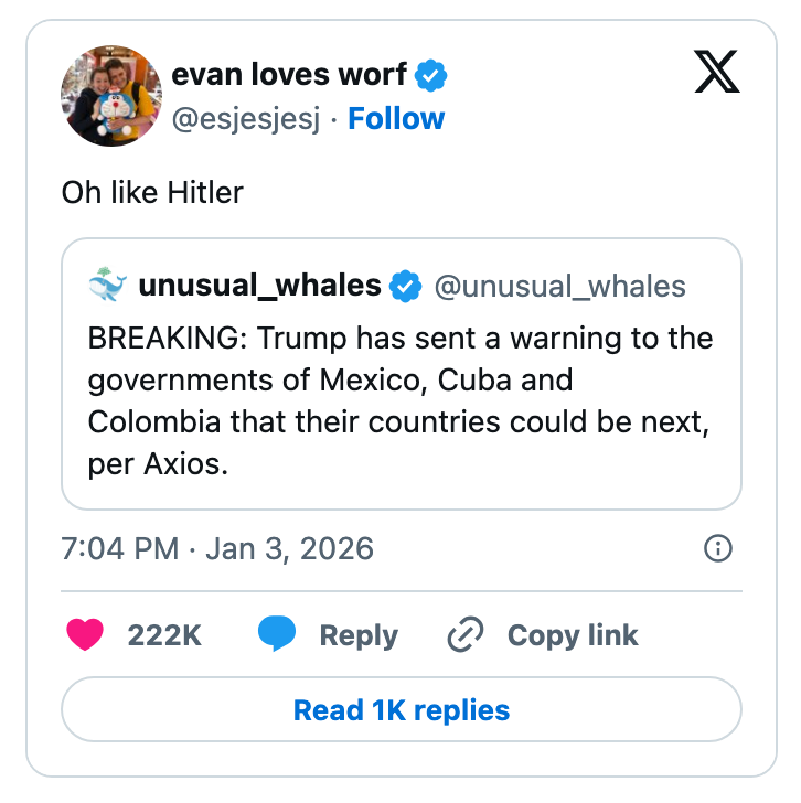 Tweet by Evan comparing Trump to Hitler, referencing a quality    station  by unusual_whales astir  Trump's informing  to Mexico, Cuba, and Colombia