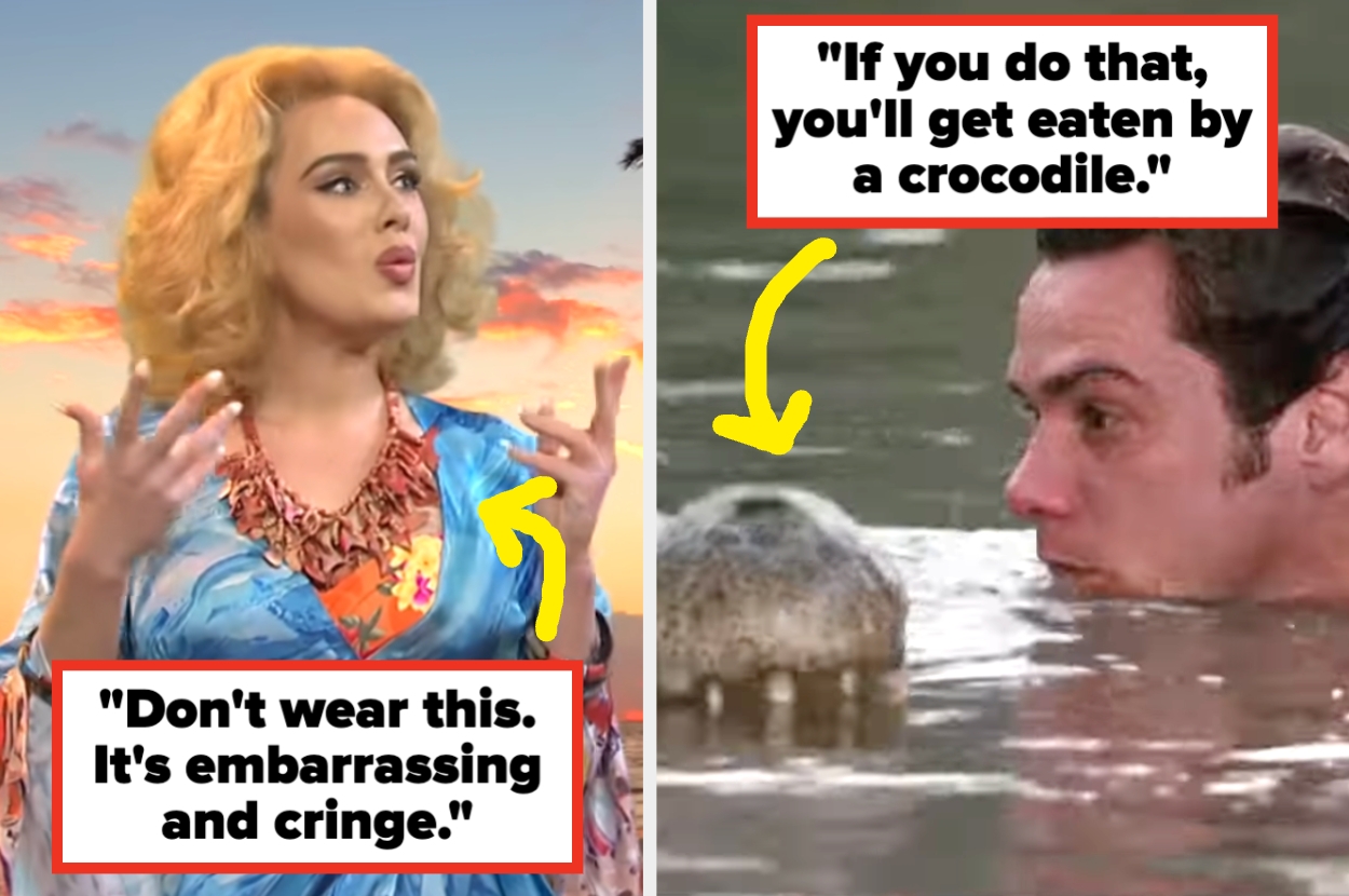 Left: Person gesturing in floral robe, quote says, "Don't wear this. It's embarrassing and cringe." Right: Person near a crocodile, quote says, "If you do that, you'll get eaten by a crocodile."