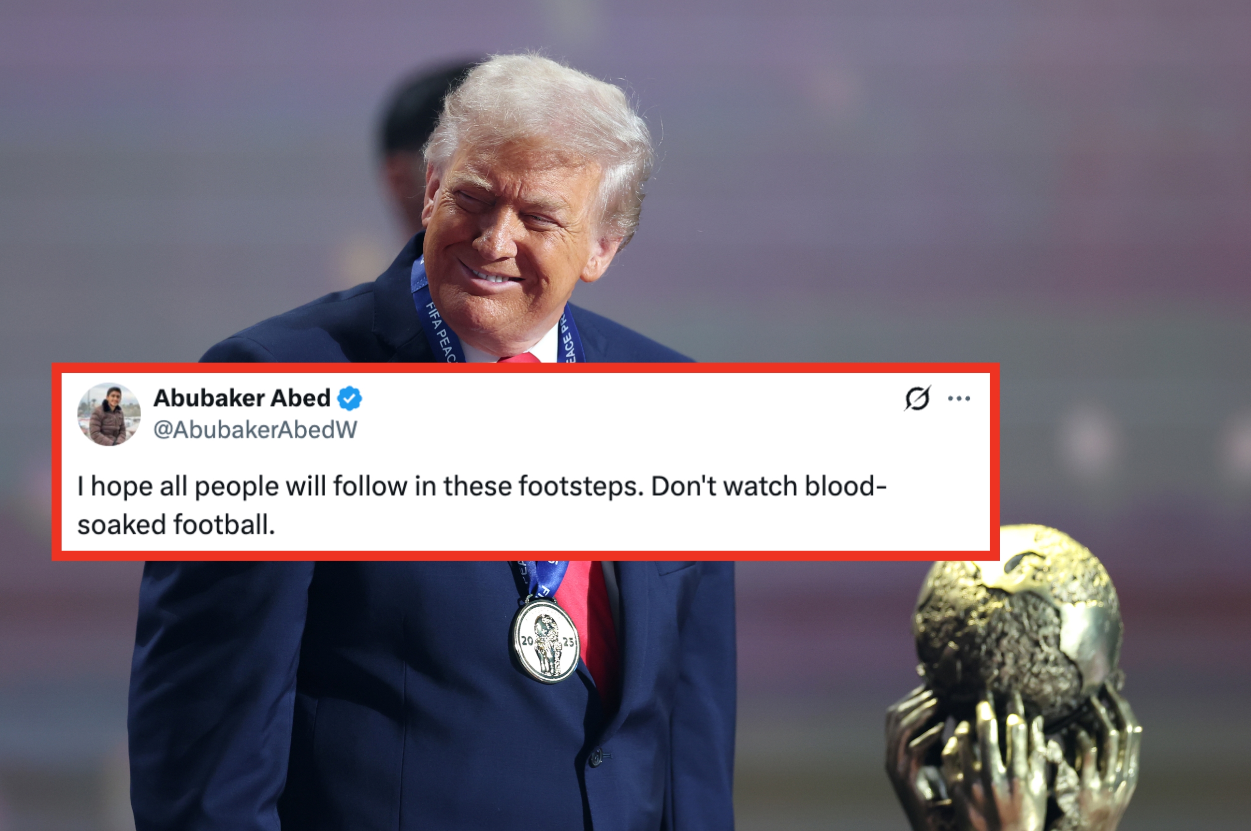 A person in a suit at an event with a medal, beside a magnified tweet by Abubaker Abed urging people not to watch "blood-soaked football."