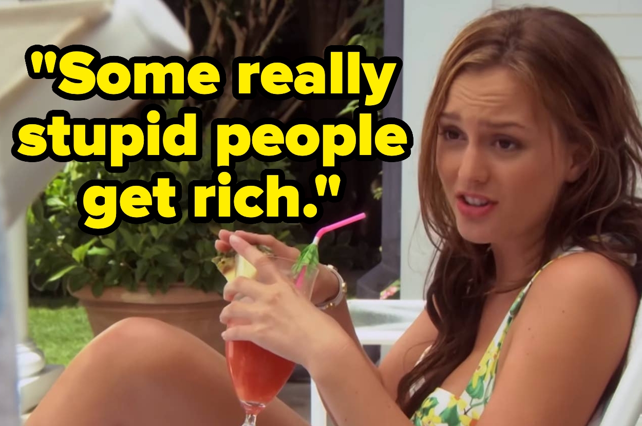Person relaxing with a drink, expression skeptical. Large text reads, "Some really stupid people get rich."