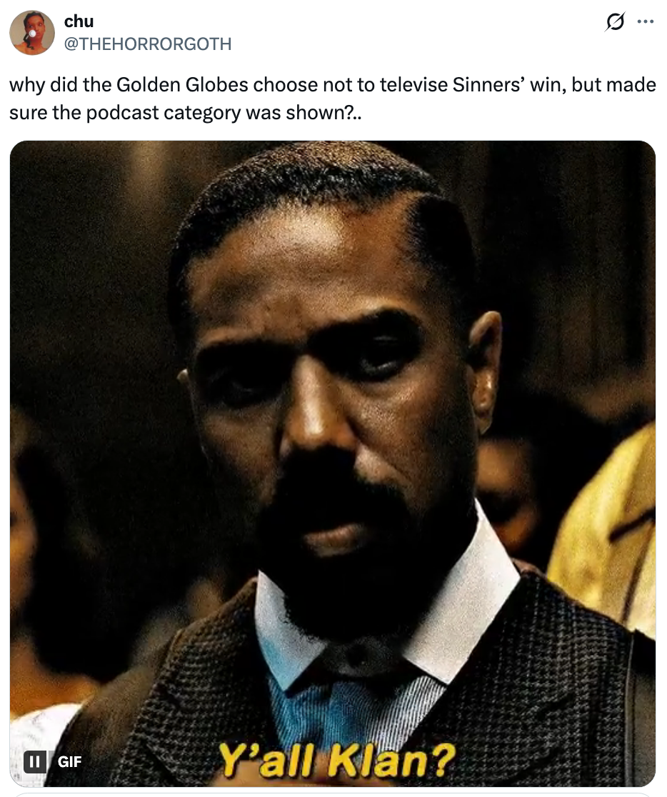 Image of a superior   antheral   successful  a suit   with the substance   "Y’all Klan?" astatine  the bottom, referring to a Golden Globes controversy