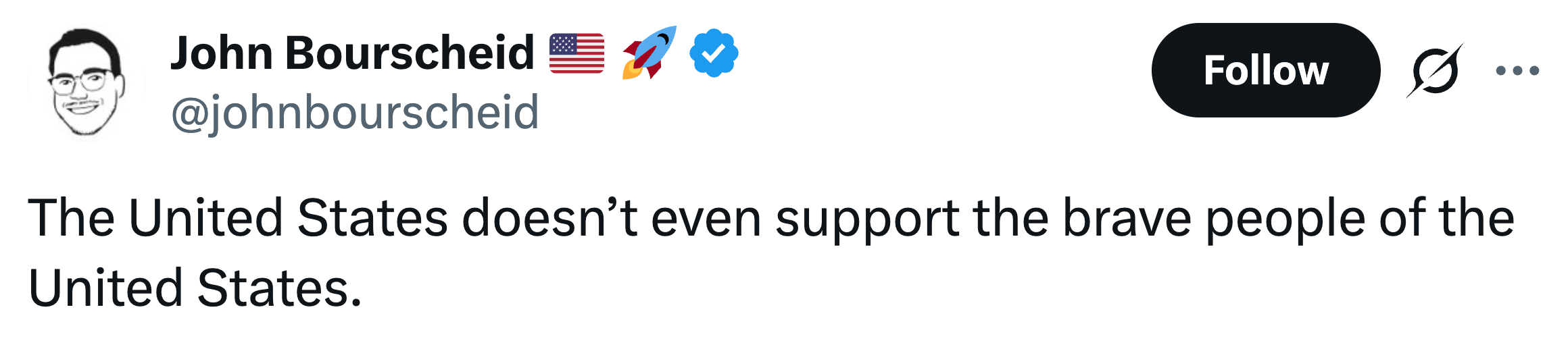 Tweet av John Bourscheid som sier: "USA støtter ikke engang USAs modige folk."