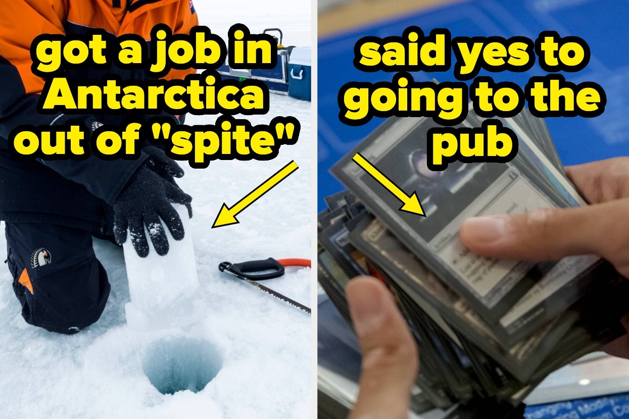 Left: Person working in Antarctica, ice sampling. Right: Person holding playing cards, agreeing to a pub outing. Text: "got a job in Antarctica out of 'spite'," "said yes to going to the pub."