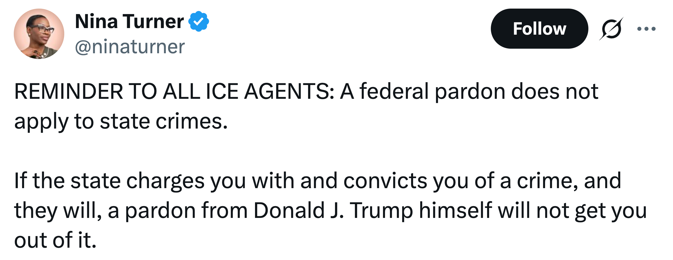 Tweet oleh Nina Turner mengingatkan agen ICE bahwa pengampunan federal tidak mencakup kejahatan negara, merujuk pada Donald J. Trump