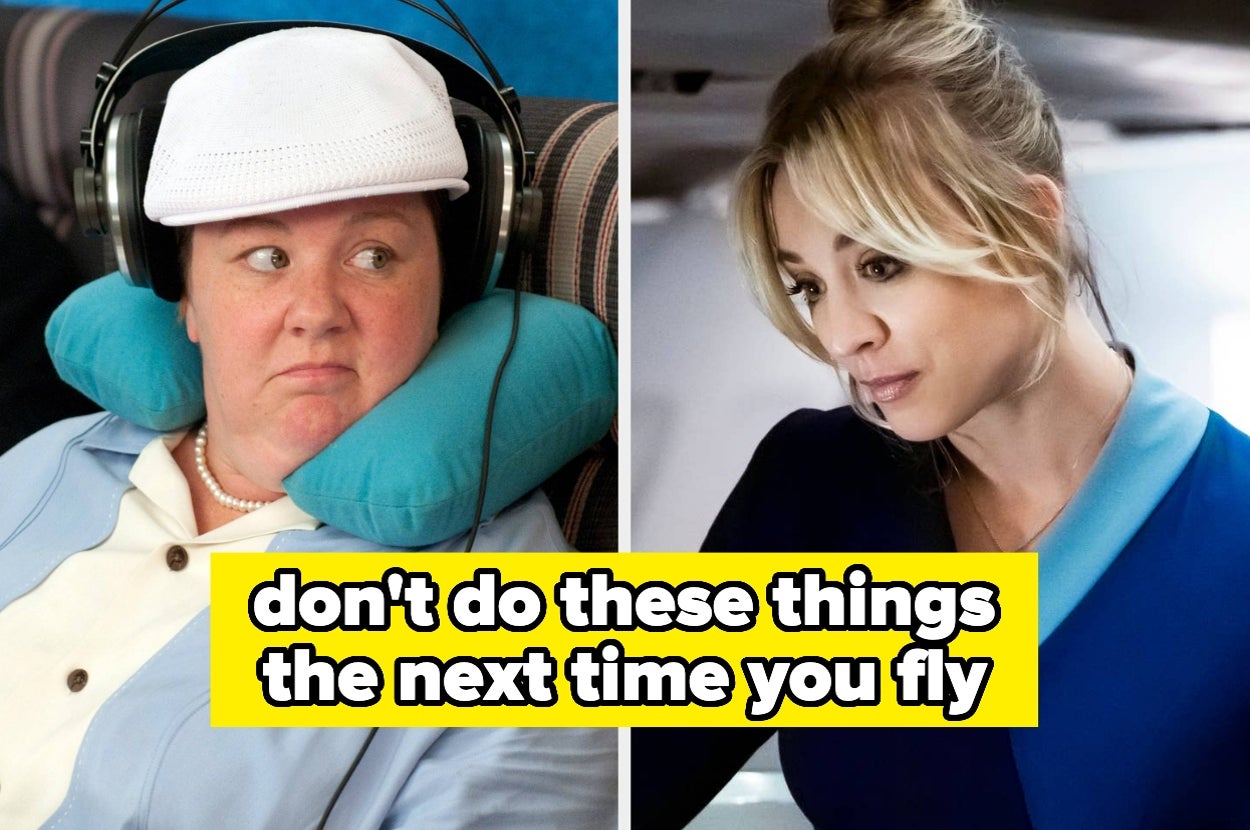 Split image of an annoyed airplane passenger and a flight attendant, text overlay: "don't do these things the next time you fly"