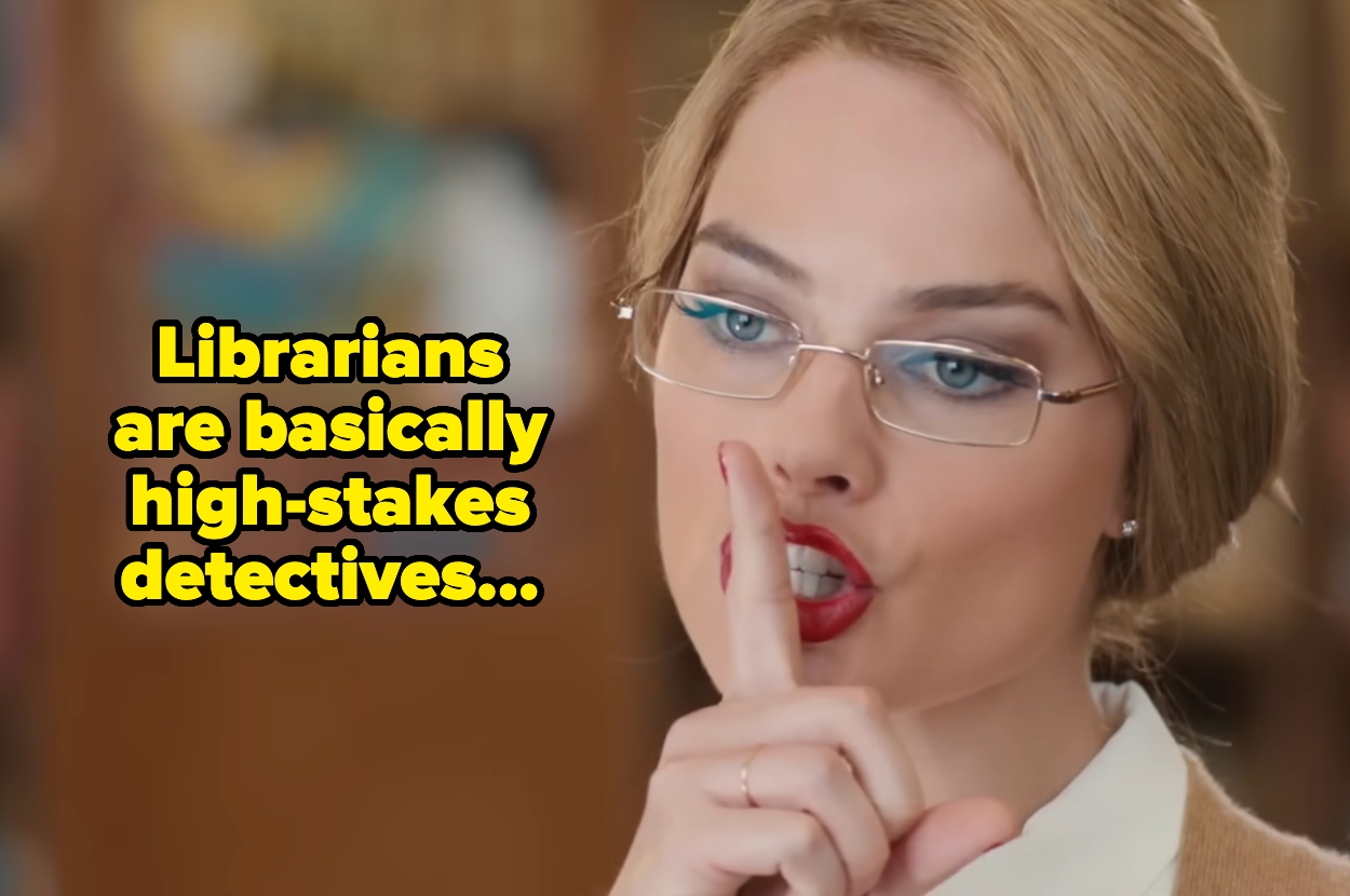 Woman with glasses gestures for silence, text reads: "Librarians are basically high-stakes detectives..."