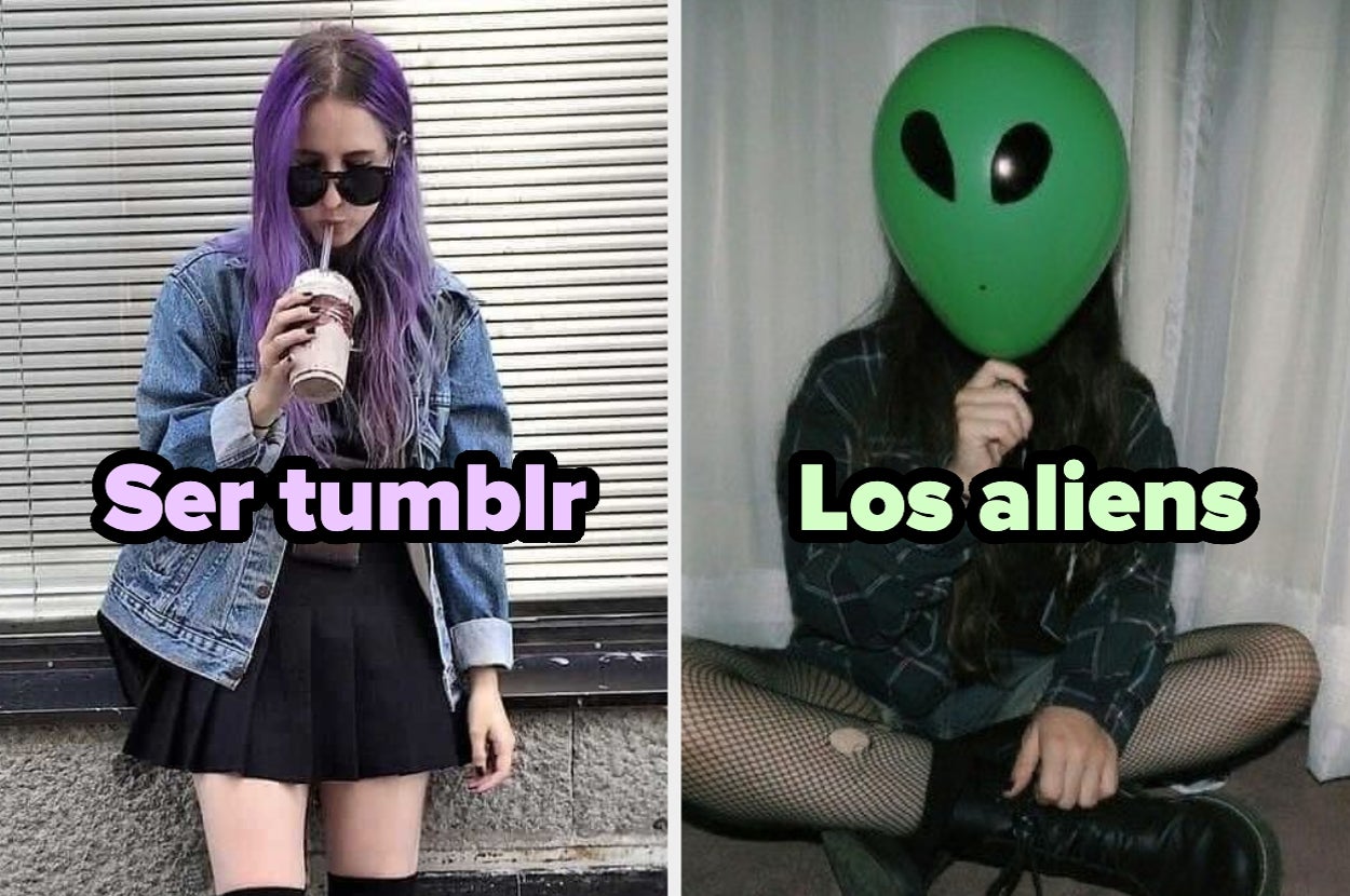 Dos imágenes: a la izquierda, persona con chaqueta de mezclilla bebiendo; a la derecha, persona con máscara de alien. Texto: "Ser tumblr", "Los aliens"