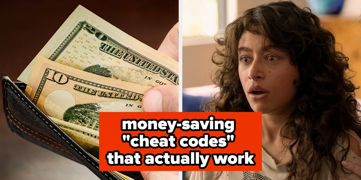 People Are Sharing The Money-Saving "Cheat Codes" They Wish They'd Figured Out Sooner, And I'm Taking Notes