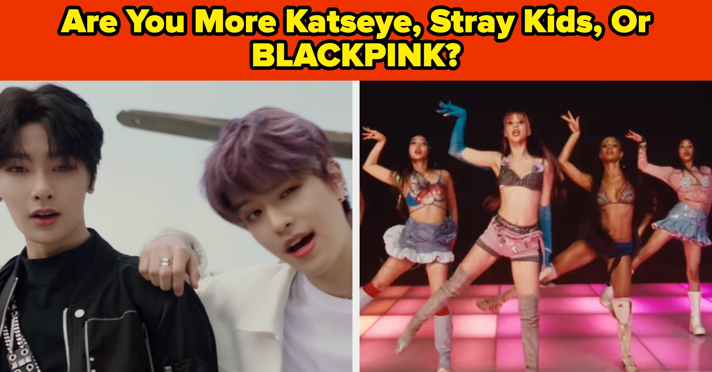 Are You More Katseye, Stray Kids, Or BLACKPINK?