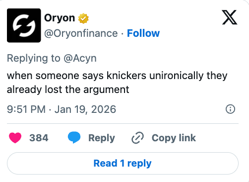 Tweet from @Oryonfinance replying to @Acyn: "when someone says knickers unironically they already lost the argument."