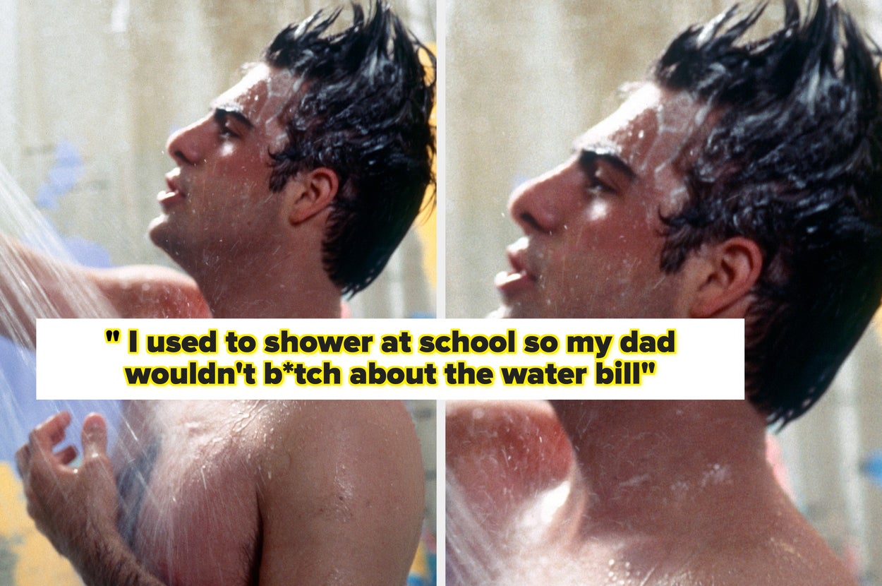 Person showering with text overlay: "I used to shower at school so my dad wouldn't b*tch about the water bill."