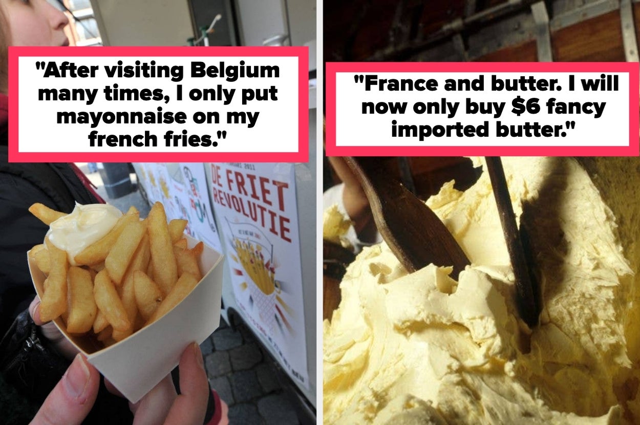 comments about eating mayo on fries after visiting Belgium and only buying $6 fancy imported butter from France