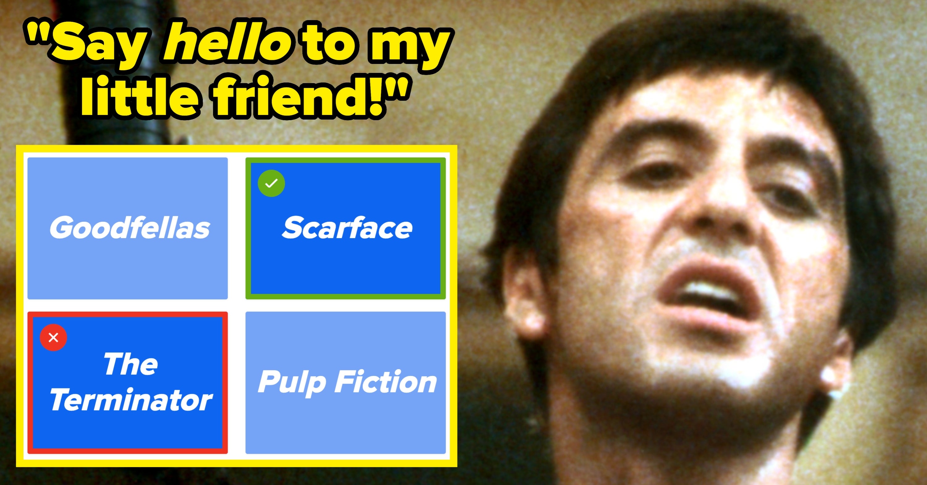 I'm Not Saying You Know Nothing About Movies, But If You Can't Name These 12 Iconic Movies By Their Most Jaw-Dropping Lines, Well...