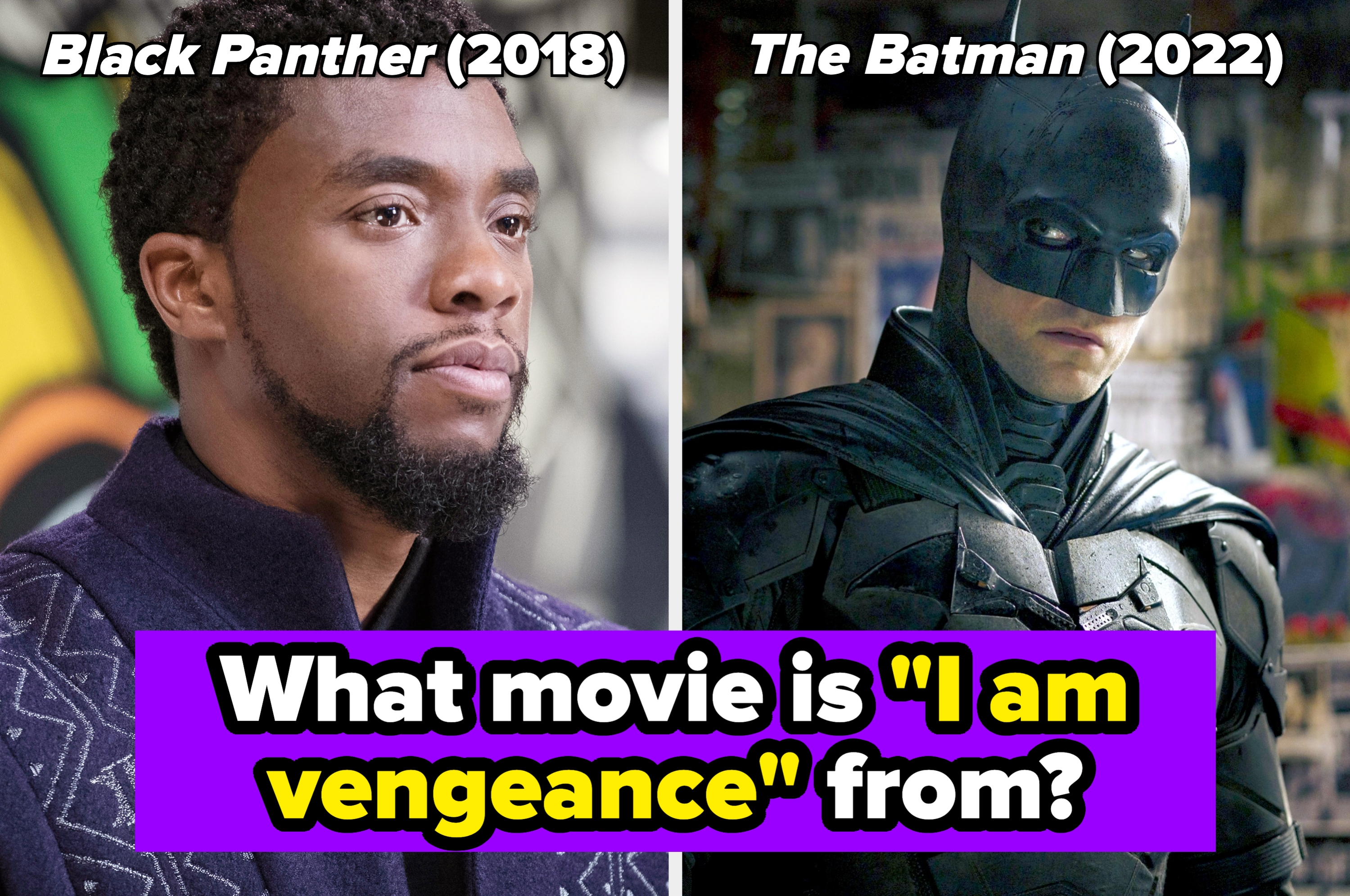 Split image: Left shows a man in a patterned outfit, right shows a person in a bat costume. Text asks, "What movie is 'I am vengeance' from?"