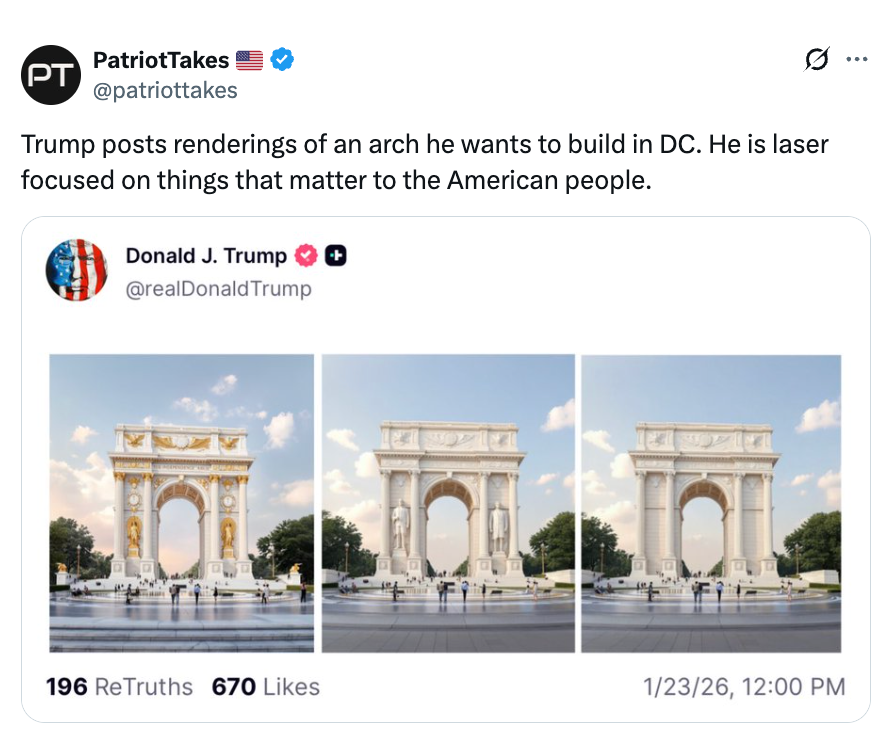 A tweet by PatriotTakes shows a proposed DC arch by Trump, with three renderings. The post emphasizes his focus on American issues