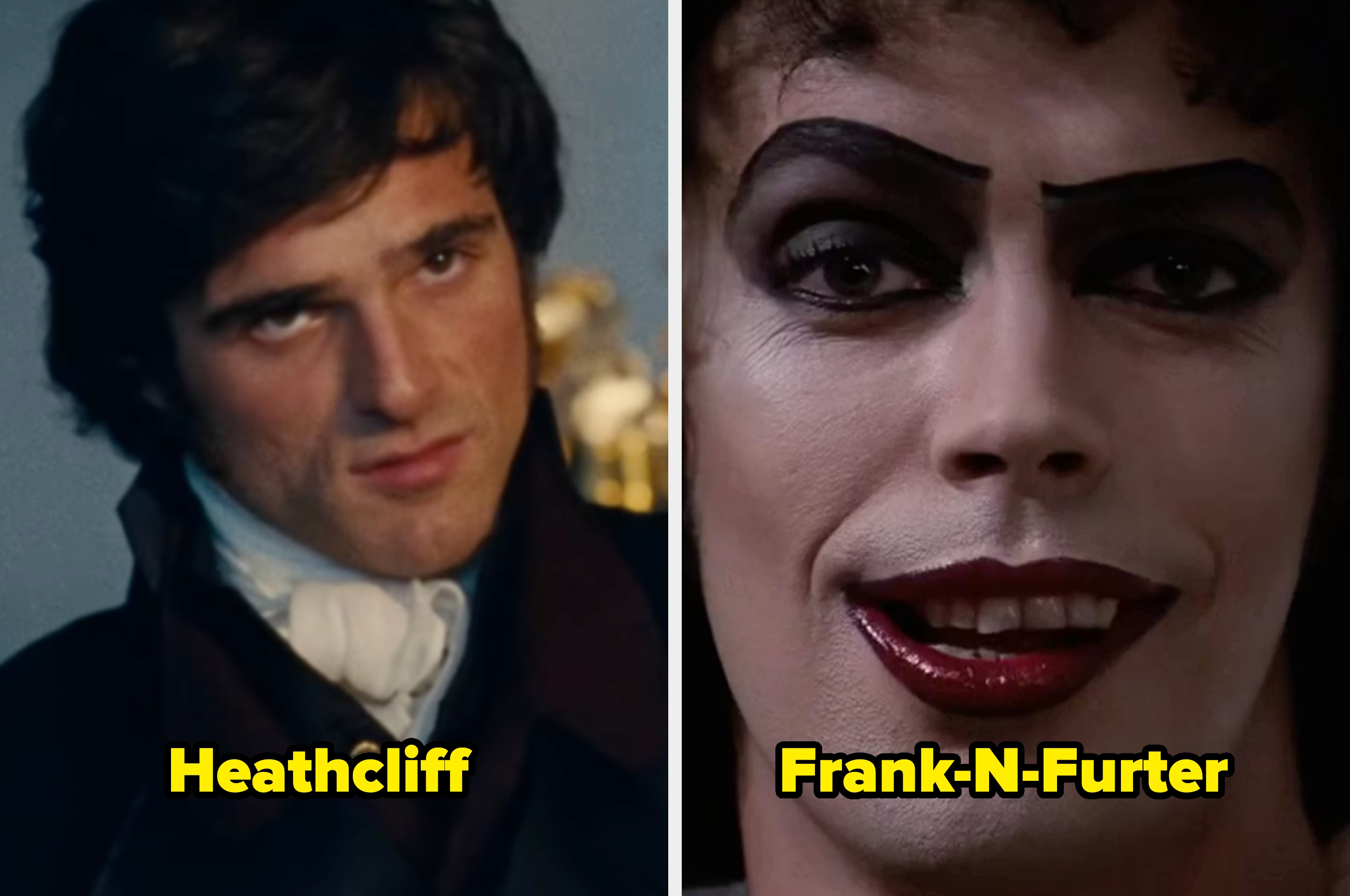 Two characters side by side: Heathcliff in 19th-century attire and Frank-N-Furter with dramatic makeup and smile