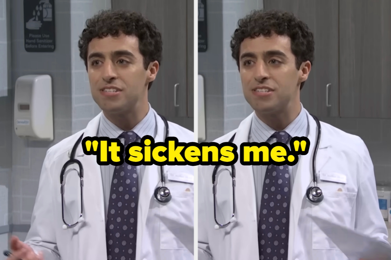 A man in a lab coat with a stethoscope speaks in an office setting. Text reads, "It sickens me."