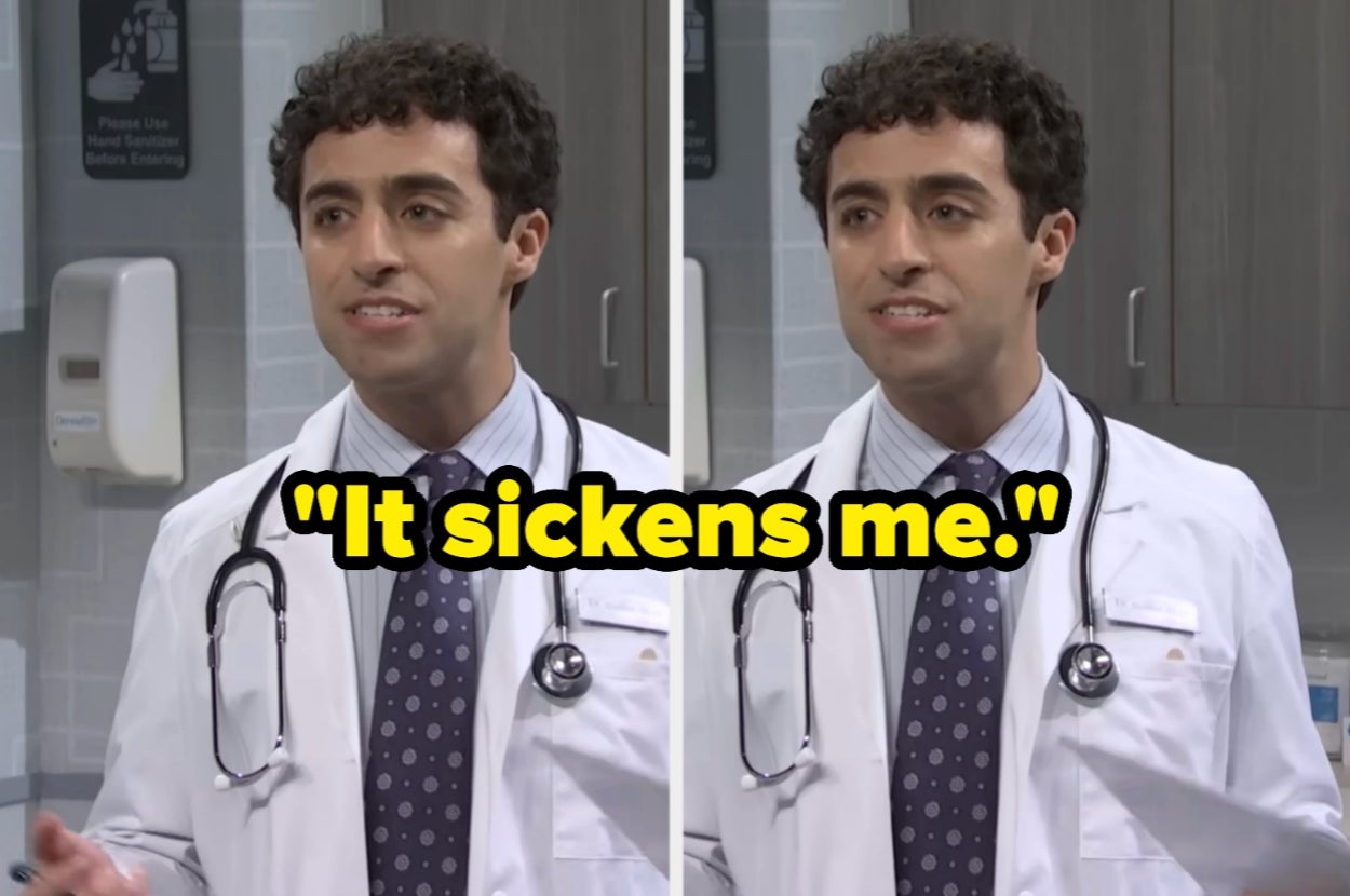 A man in a lab coat with a stethoscope speaks in an office setting. Text reads, "It sickens me."