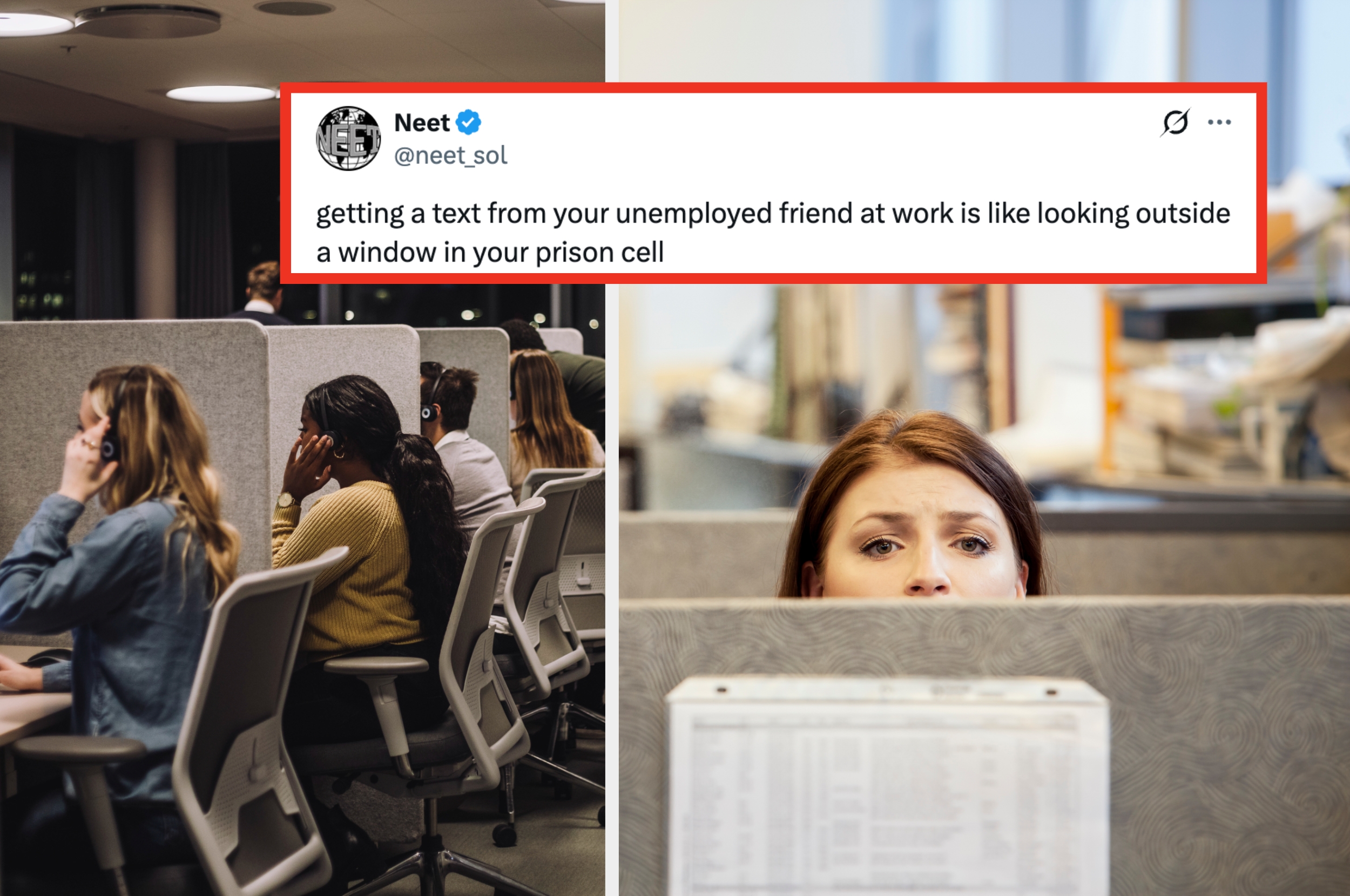 Split image: Left shows office workers at computers. Right shows a woman peeking over a cubicle. Tweet: Comparing work texts to prison cell views