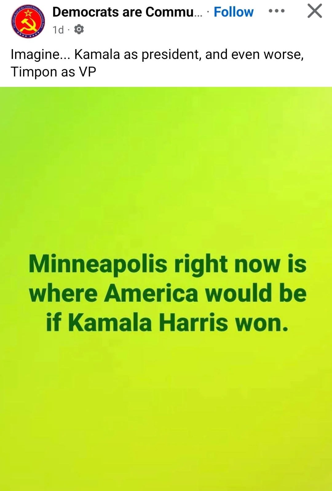 Text meme suggesting Minneapolis's existent   concern    represents what America would beryllium  similar  with Kamala Harris arsenic  president