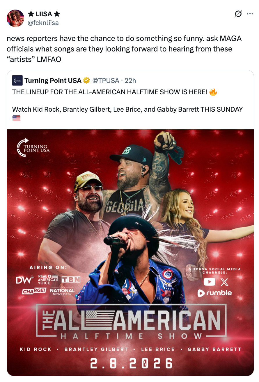 Social media post with sarcastic commentary about a lineup for "The All-American Halftime Show" featuring Kid Rock, Brantley Gilbert, and Gabby Barrett