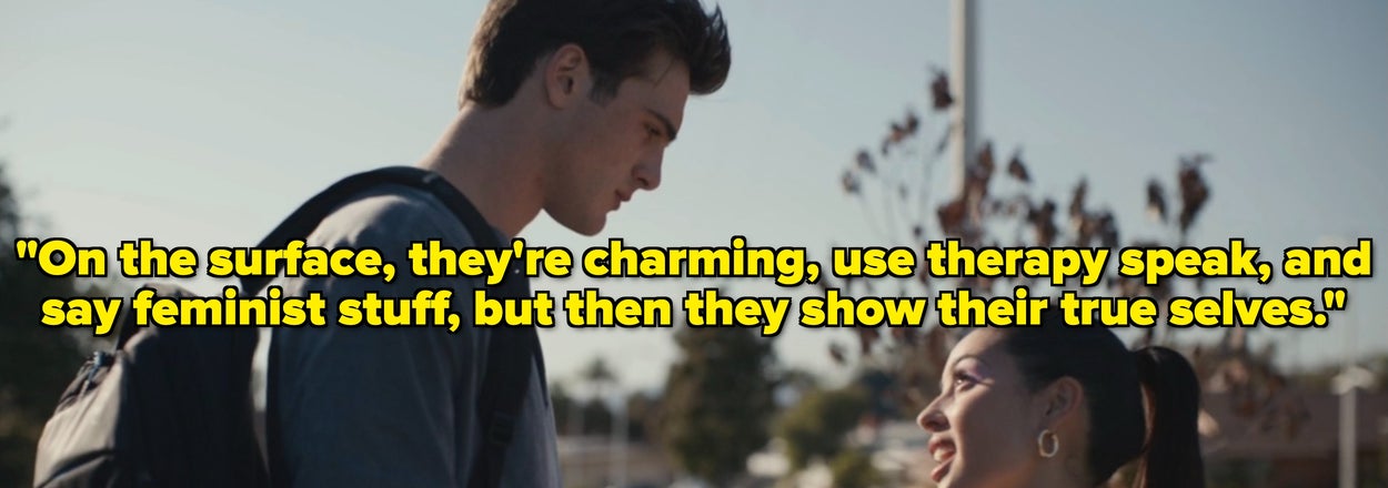People Who Know “Performative Males” Are Sharing What They’re Like, And It's Way Too Real