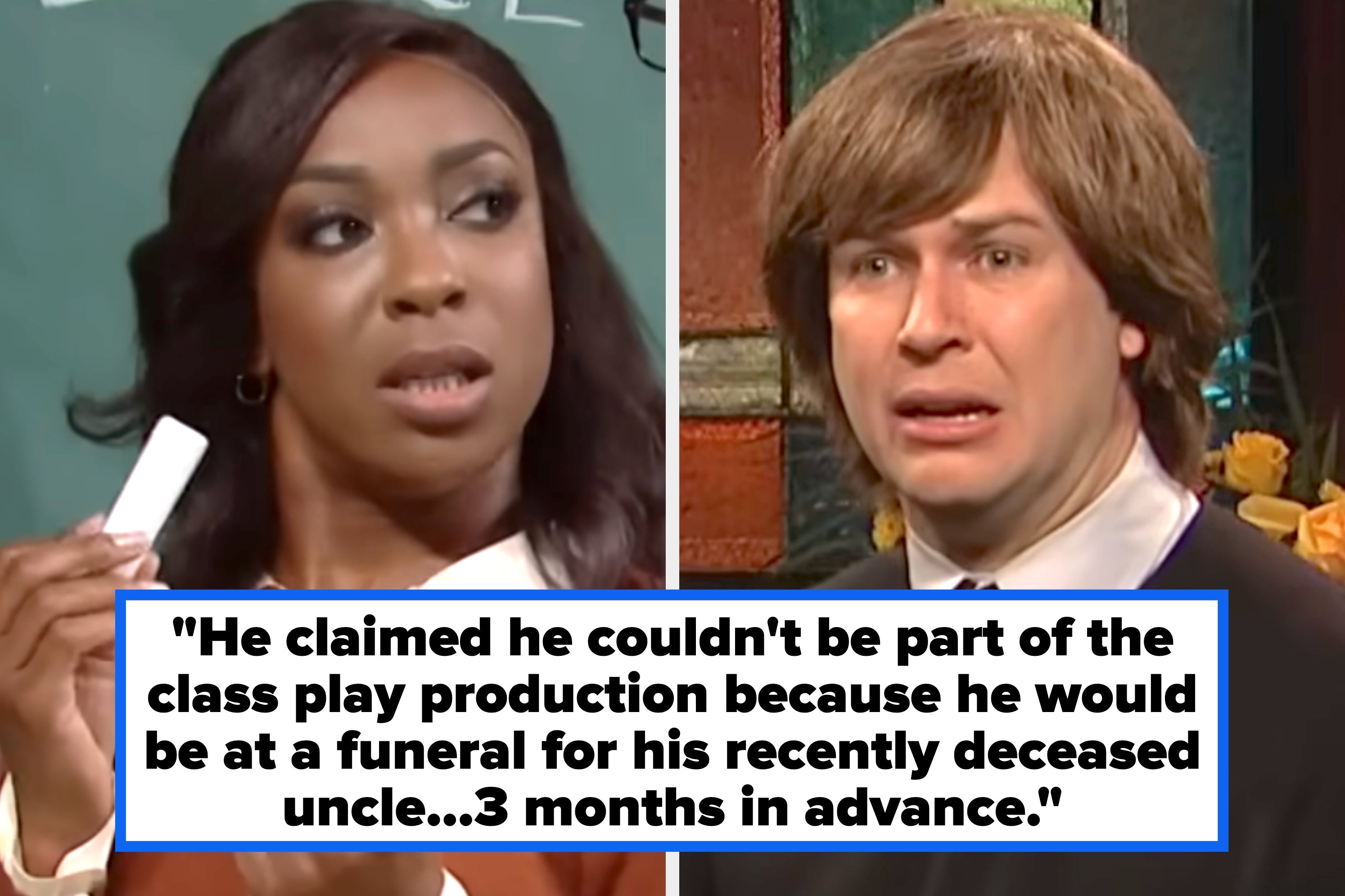 Teachers Are Spilling The Most Outrageous Excuses Students Have Ever Given Them, And I'm Honestly Having Dramatic High School Flashbacks