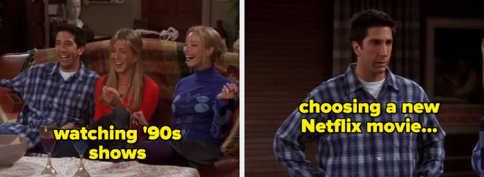 Three people on a couch laughing, labeled "watching '90s shows"; another image of one man looking confused, labeled "choosing a new Netflix movie..."
