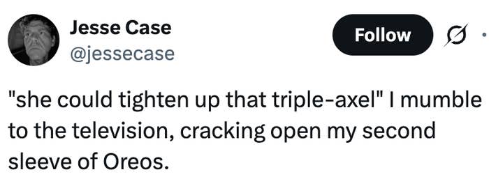Tweet by Jesse Case humorously critiques TV fig  skating portion    eating Oreos