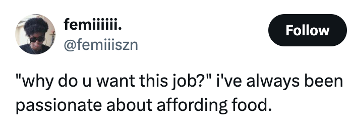 Tweet astir  occupation  information   humorously stating passionateness  for affording food