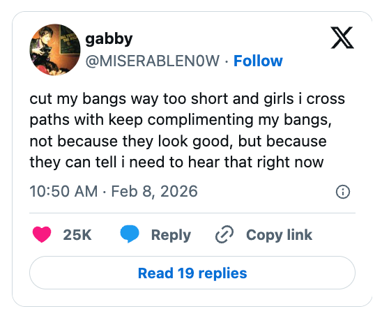 A societal  media station  by idiosyncratic    "gabby" astir  receiving compliments connected  bangs, suggesting the compliments are fixed  retired  of sympathy