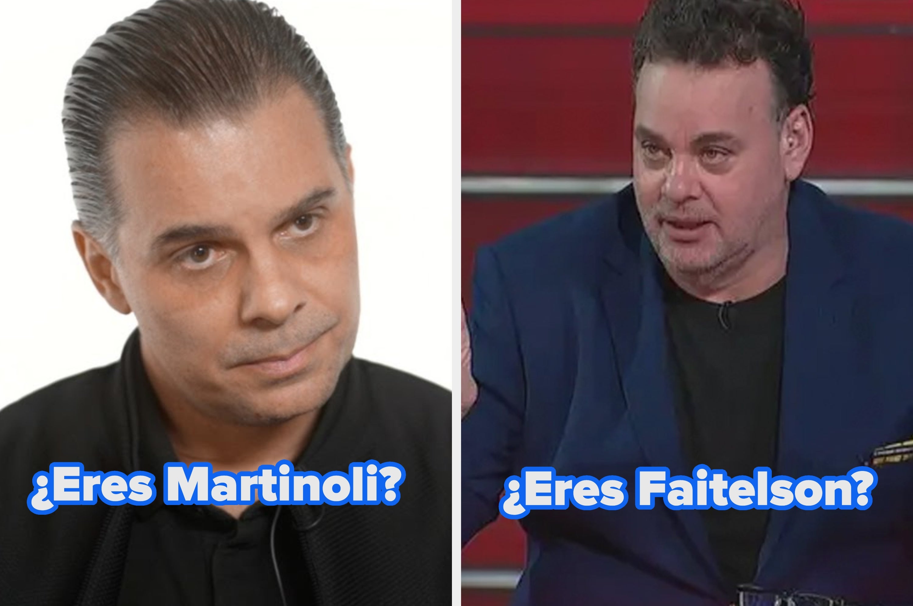 Two men are pictured with Spanish phrases: "¿Eres Martinoli?" and "¿Eres Faitelson?" This suggests a discussion or debate context