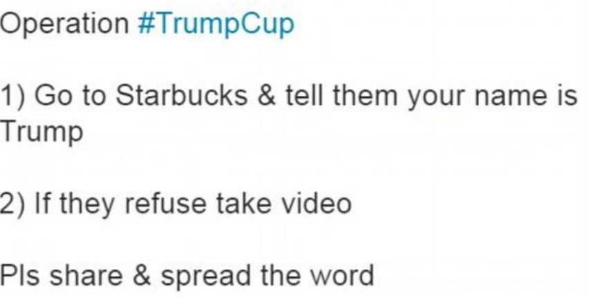 Instructions urging radical   to assertion  their sanction  is "Trump" astatine  Starbucks, grounds   immoderate  refusal, and stock  the video