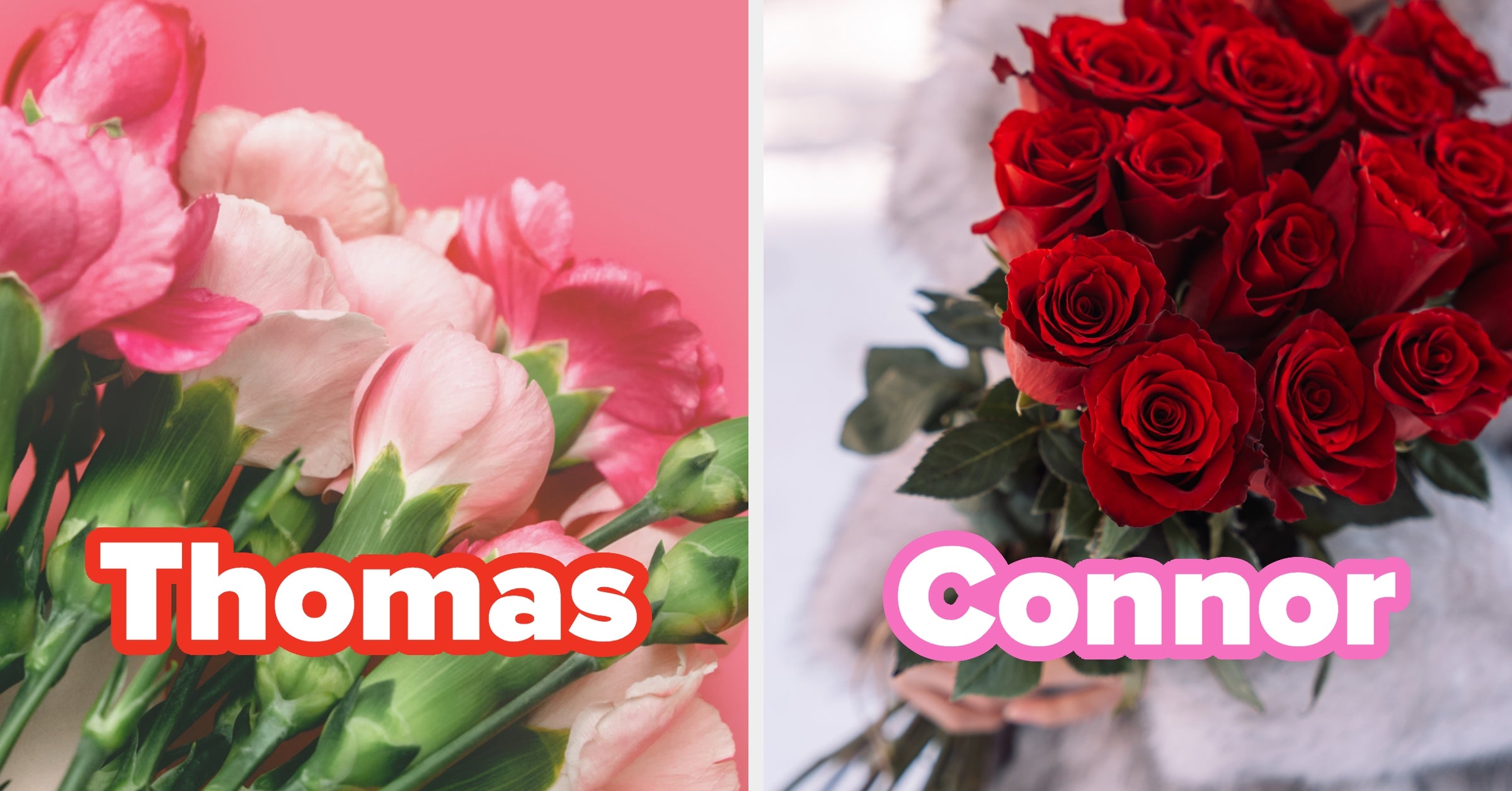 Select The Dreamiest Male Names From A To Z And We'll Tell You What Valentine's Day Bouquet Is Coming Your Way