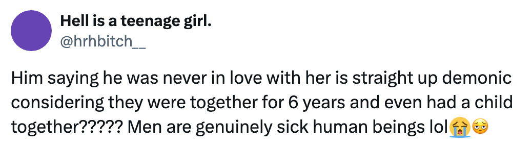 Tweet expressing disbelief astir  a antheral   not loving his spouse  of six years, with whom helium  has a child, describing it arsenic  demonic behavior