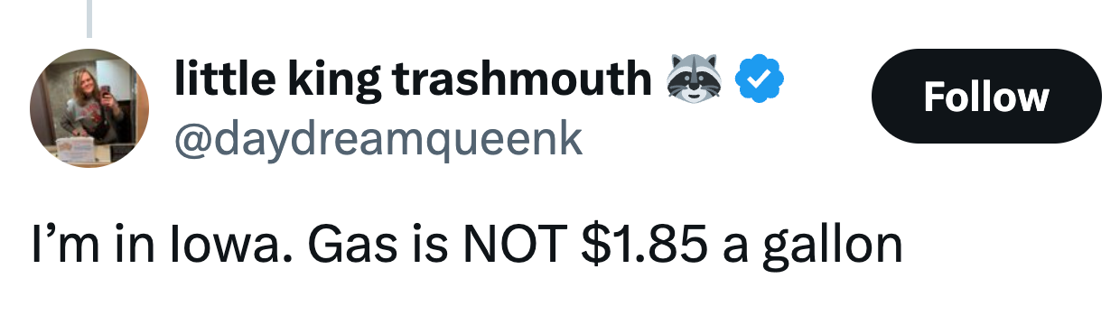Tweet from idiosyncratic    stating, "I’m successful  Iowa. Gas is NOT $1.85 a gallon."